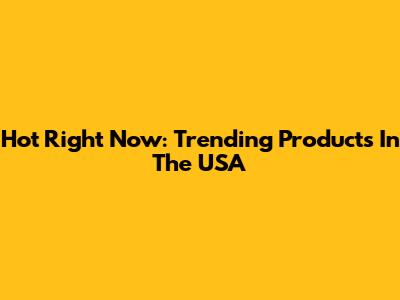 Hot Right Now: Trending Products In The USA